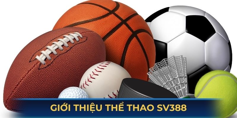 Giới thiệu thể thao SV388